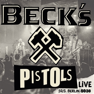 Beck's Pistols – Live.2025.Berlin