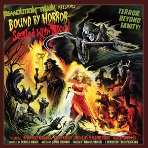Demolition Train – Bound By Horror, Sealed With Blood