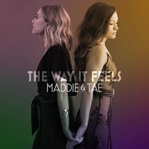 Maddie & Tae – Way It Feels