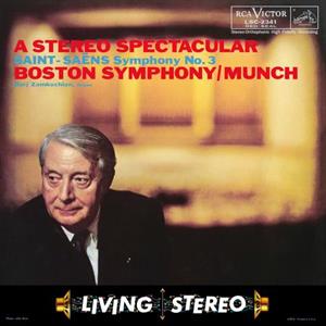 Munch, Charles & Boston Symphony Orchestra – Saint-Saens: Symphony No. 3 - a Stereo Spectacular