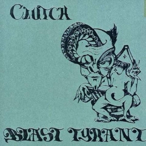 Clutch – Blast Tyrant