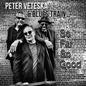 Veteska, Peter -& Blues Train- – So Far So Good
