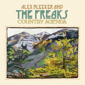 Bleeker, Alex & the Freaks – Country Agenda