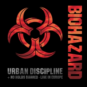 Biohazard – Urban Discipline / No Holds Barred - Live In Europe