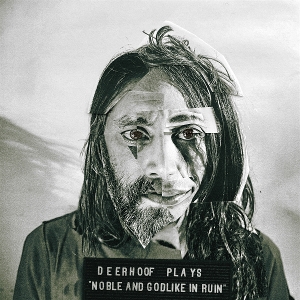 Deerhoof – Noble and Godlike In Ruin