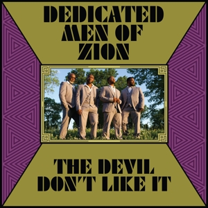 Dedicated Men of Zion – Devil Don't Like It