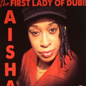 Aisha – The First Lady of Dub