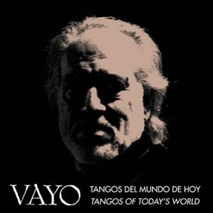 Vayo – Tangos Del Mundo De Hoy