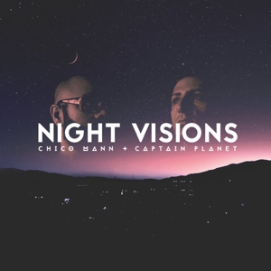 Chico Mann & Captain Planet – Night Visions