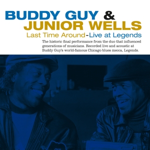 Guy, Buddy & Junior Wells – Last Time Around -Live-
