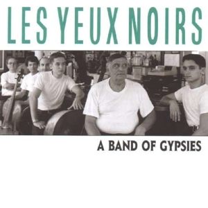 Les Yeux Noirs – A Band of Gypsies