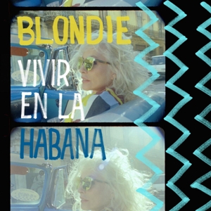 Blondie – Vivir En La Habana