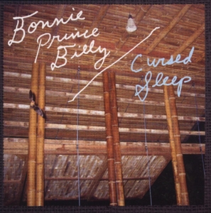 Bonnie Prince Billy – Cursed Sleep -3tr-