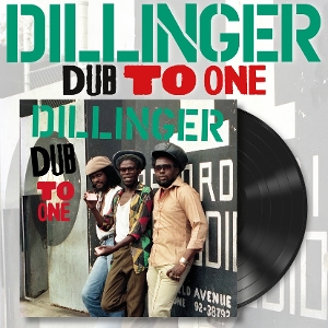 Dillinger – Dub To One