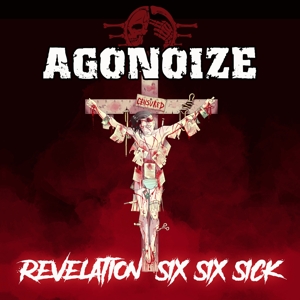 Agonoize – Revelation Six Six Six