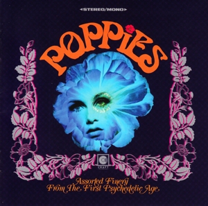 V/A – Poppies: Assorted Finery From the First Psychedeli