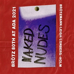 Brotzmann, Peter – Naked Nudes