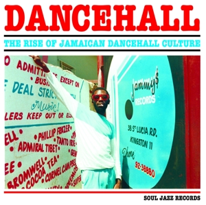 Various – Dancehall: the Rise of Jamaican Dancehall Culture