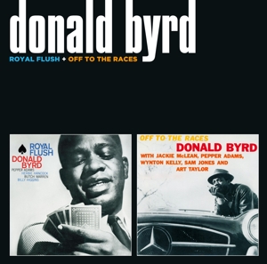 Byrd, Donald – Royal Flush/Off To the Races