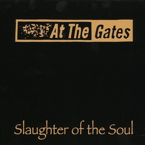 At the Gates – Slaughter of the Soul