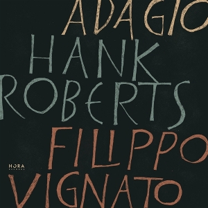 Vignato, Filipo & Hank Roberts – Adagio