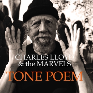 Charles Lloyd & the Marvels – Tone Poem
