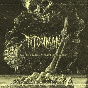 71tonman – War is Peace / Peace is Slavery