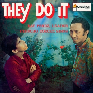 Ray -Y Perucho Torcat- Perez – They Do It