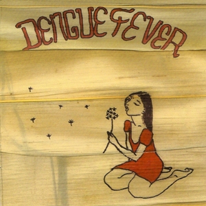 Dengue Fever – Dengue Fever