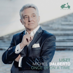 Dalberto – Liszt Once Upon a Time