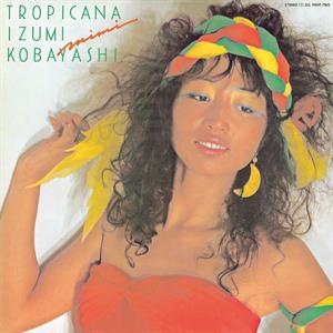 Kobayashi, Izumi – Tropicana