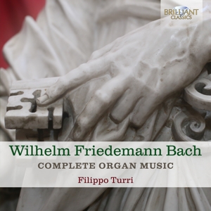 Filippo Turri – W.F. Bach: Complete Organ Music
