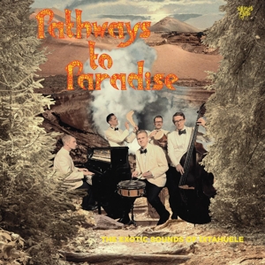 Ixtahuele – Pathways To Paradise