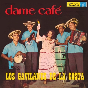 Los Gavilanes De La Costa – Dame Cafe