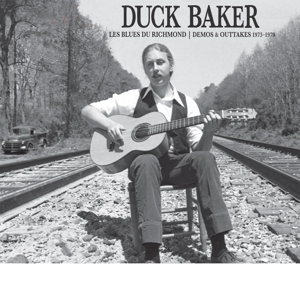 Baker, Duck – Les Blues Du Richmond: Demos & Outtakes 73-79