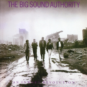 Big Sound Authority – An Inward Revolution