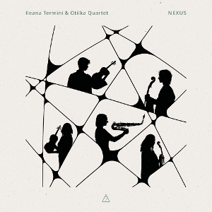 Termini, Ileana & Otilka Quartet – Nexus