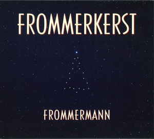 Frommermann – Frommerkerst