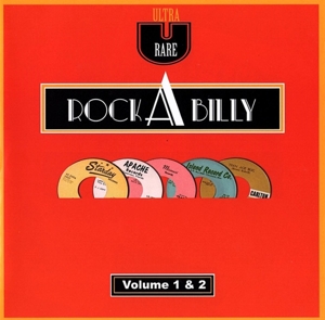 V/A – Ultra Rare Rockabilly, Vol. 1 & 2