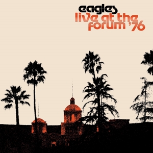 Eagles – Live At the Los Angeles Forum