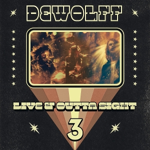 Dewolff – Live & Outta Sight 3