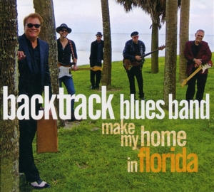 Backtrack Blues Band – Make My Home In Florida