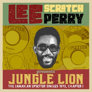 V/A – Lee Scratch Perry Presents Jungle Lion: the Upsetter Singles 1973, Chapter 1
