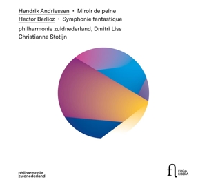 Stotijn, Christianne – Andriessen Miroir De Peine/Berlioz Symphonie Fantastiqu