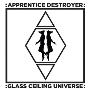 Apprentice Destroyer – Glass Ceiling