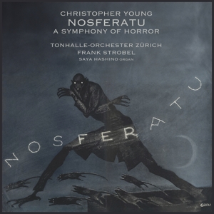 Tonhalle-Orchester Zurich & Frank Strobel & Saya Hashino – Christopher Young: Nosferatu - a Symphony of Horror