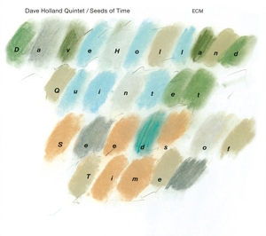 Dave Holland Quintet – Seeds of Time