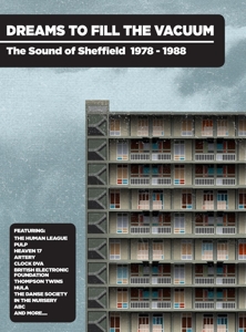 V/A – Dreams To Fill the Vacuum - the Sound of Sheffield 1978-1988