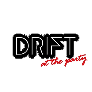 Drift – At the Party