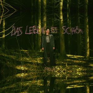 Mola – Das Leben Ist Schon